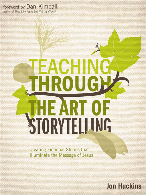 Title details for Teaching Through the Art of Storytelling by Jon Huckins - Available